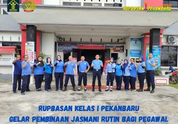 JajaranPemasyarakatan Rupbasan Kelas I Pekanbaru Gelar Pembinaan Jasmani Rutin Bagi Pegawai