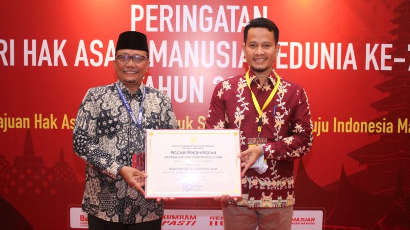 Hari HAM se-dunia Ke-74, Kabupaten Siak Kembali Raih Penghargaan Peduli HAM