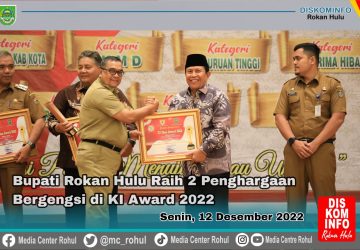 Bupati Rohul H. Sukiman Terima 2 Penghargaan Bergengsi di KI Riau Award 2022