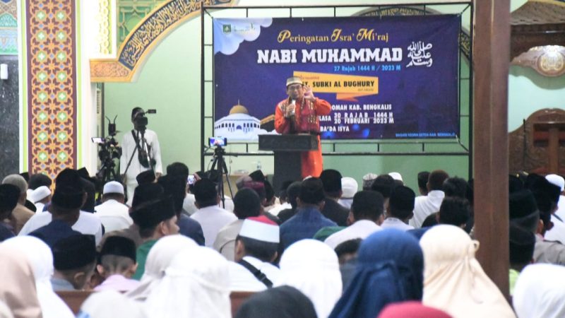 Peringati Isra’ Mi’raj, Pemkab Bengkalis Hadirkan Ustadz Muhammad Subki Al-Bughury dari Jakarta