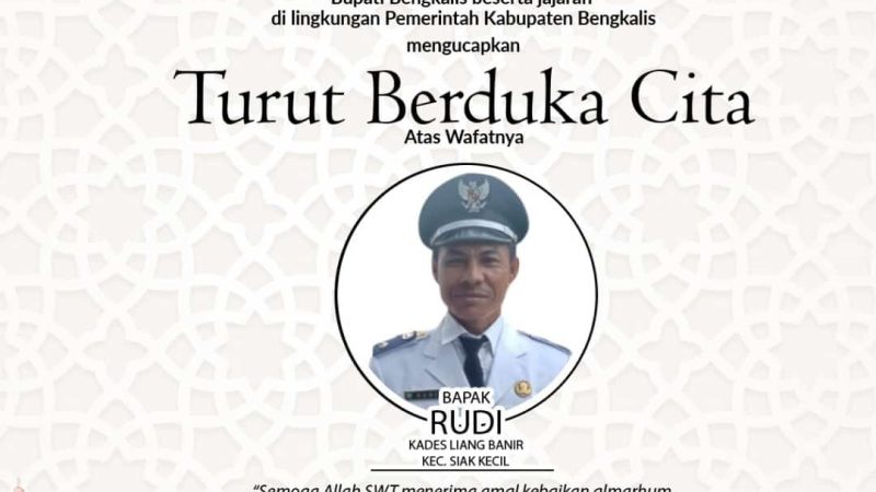 Kades Liang Banir Siak Kecil Wafat, Bupati Bengkalis Ucapkan Belasungkawa