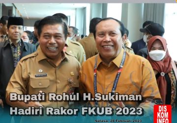Bupati Rohul H. Sukiman Hadiri Rakornas Pemda dan FKUB Guna Menciptakan Pemilu Aman dan Damai