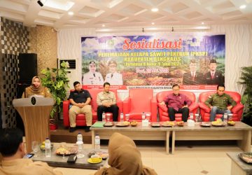 Buka Sosialisasi, Bupati Harapkan Sinergi Semua Pihak Untuk Merealisasikan Pelaksanaan Program Peremajaan Kelapa Sawit