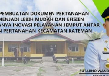 Permudah Pelayanan Urusan Dokumen Pertanahan, Pemerintahan Kecamatan Kateman Kenalkan Inovasi Pejantan
