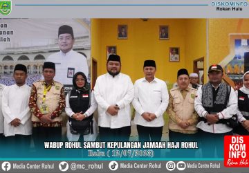 Wabup Rohul Sambut Kepulangan Jamaah Haji Rohul