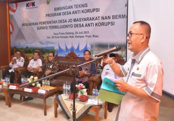 Bimtek Program Desa Anti Korupsi, Pj Bupati Kampar : Jadikan Pemerintah Desa dan Masyarakat yang Barmarwah, Terwujudnya Desa Anti Korupsi