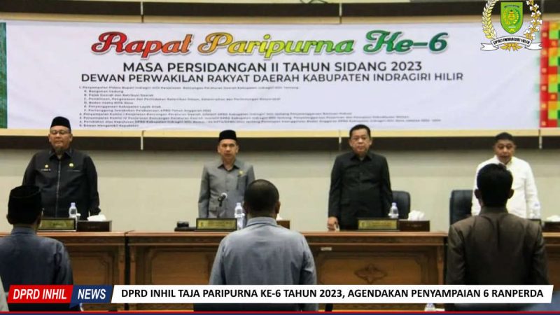 DPRD Inhil Taja Paripurna Ke-6 Tahun 2023, Agendakan Penyampaian 6 Ranperda