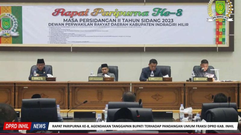 Rapat Paripurna Ke-8, Agendakan Tanggapan Bupati Terhadap Pandangan Umum Fraksi DPRD Kab. Inhil