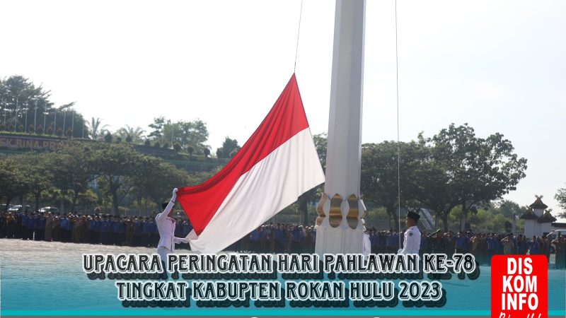 Peringatan Hari Pahlawan ke-78, Bupati Sukiman: Pahlawan Bangsa Ajarkan Generasi Muda Tentang Nilai-nilai Perjuangan