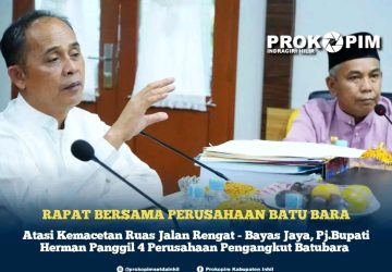 4 Empat Perusahaan Pengangkut Batubara di Panggil Pj Bupati Herman Untuk Mengatasi Kemacetan Jalan Provinsi Rengat – Bayas Jaya