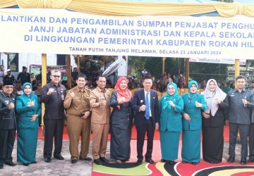 Pesan Bupati Rohil Untuk 28 Pejabat yang Baru Dilantik