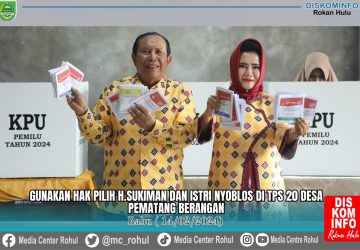 Bupati Rokan Hulu H. Sukiman Ajak Warga Gunakan Hak Pilih di Pemilu Serentak 2024