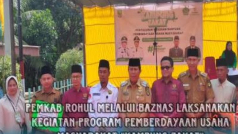Pemkab Rohul Melalui Baznas Laksanakan Kegiatan Program Pemberdayaan Usaha Masyarakat Kampung Zakat