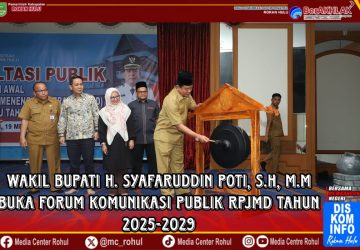 Wabup H.Syafaruddin Poti, Buka Forum Komunikasi Publik RPJMD Rohul 2025-2029