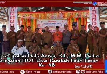 Bupati Anton Hadiri Peringatan Hari Ulang Tahun Desa Rambah Hilir Timur Ke-48