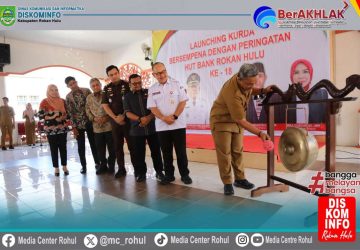 Bupati Anton Launching KURDA ASA, Kado HUT Ke-18 BPR Rohul untuk Pelaku UMKM