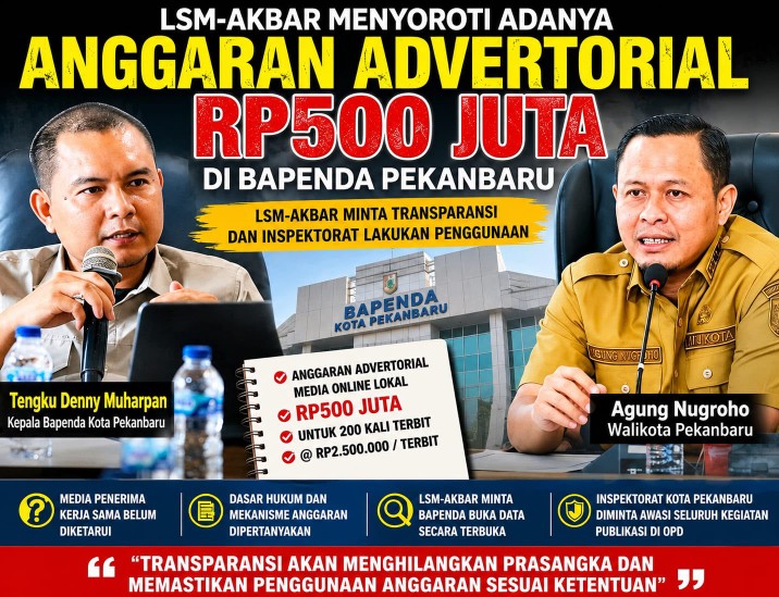 LSM-AKBAR Pertanyakan Transparansi Anggaran Advertorial Rp500 Juta di Bapenda Pekanbaru