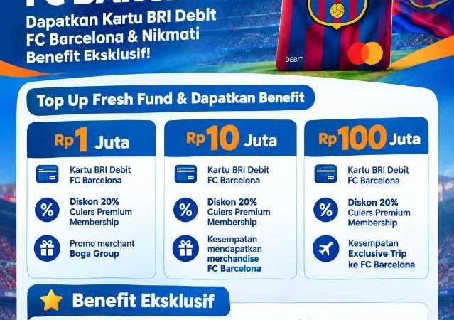 Kabar Gembira Culers! BRI Rengat Luncurkan Program Spesial BRI x FC Barcelona, Top Up Tabungan Bisa Nonton Langsung di Camp Nou